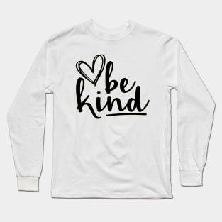 be kind Heart Long Sleeve T-Shirt